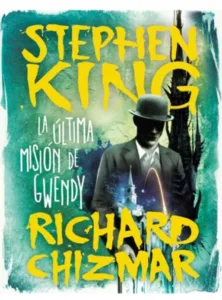 Portada del libro «La ultima misison de gwendy», de Stephen King