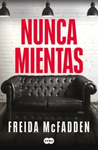 Portada del libro «Nunca mientas», de Freida Mcfadden