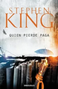 Portada del libro «Quien pierde paga», de Stephen King