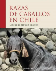 Portada del libro «Razas de caballos en chile», de Lisandro Munoz Alonso (Ediciones Lma)